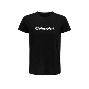 SHITMEISTER! t-shirt