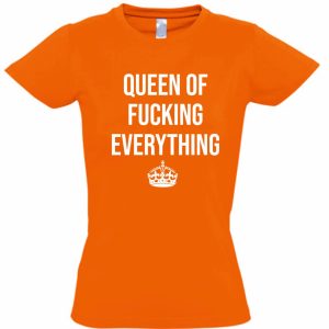 Queen of F*cking Everything T-Shirt