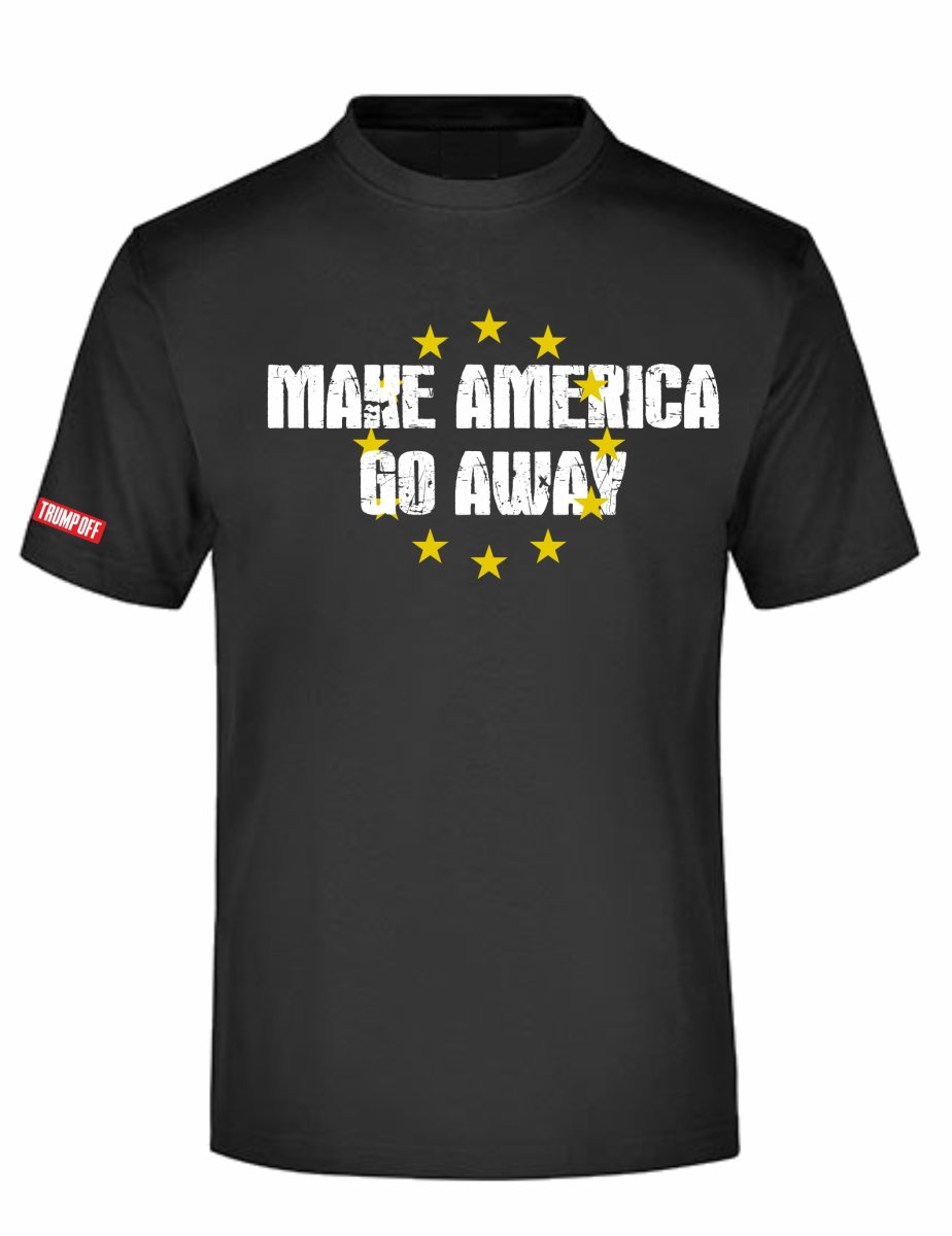 Make America Go Away – MAGA EU T-Shirt Black