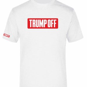 Trump Off T-Shirt