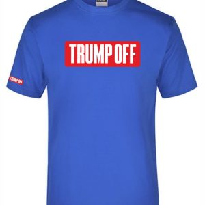 Trump Off T-Shirt Blue